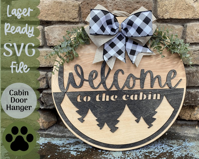 SVG File Welcome to the Cabin Door or Porch Sign, Cabin Woodland SVG File for Laser Cutters, Glowforge Project Idea, Door Hanger SVG File image 1
