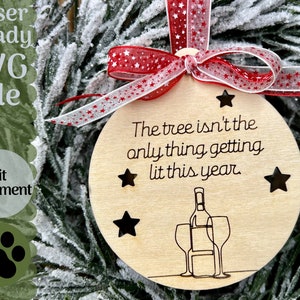 Beleuchtete Weihnachtsverzierung SVG-Datei für Laser Cutter, Glowforge bereit Ornament, einfach lustig Score und Schnitt, Humor Ornament Wein Liebhaber Geister