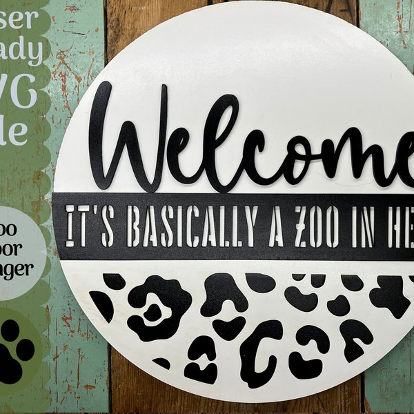 Willkommen Zoo Türschild Laser Ready Design, Split Back Glowforge SVG Datei für Haustür Schild, schwarz und weiß Wohnkultur SVG Laser Projekt