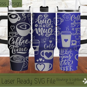 Coffee Time Tumbler Wrap 40oz SVG File Laser, Engrave File for 40oz Tumblers Engravable Wrap, Rotary Laser File Stanley Tumbler