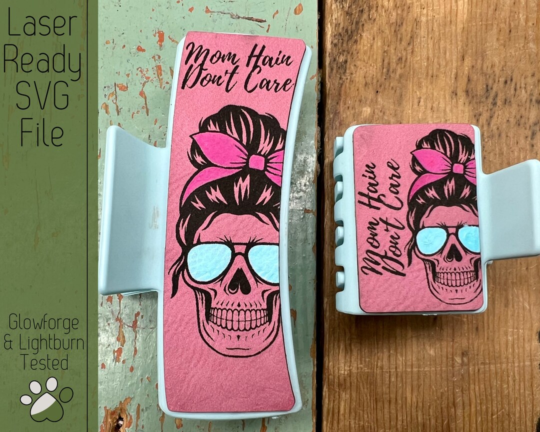 Mom Hair Don't Care Hair Clip SVG File for Laser Cutters, Large and