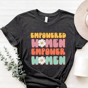 Empowered Women Cotton Crew Shirt: Feminist Equal Rights