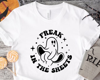 Freak In The Sheets Ghost T-Shirt: Funny Halloween Shirt