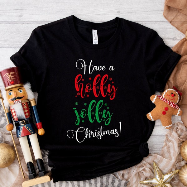 Have a Holly Jolly Christmas, Holly Jolly Shirt, Christmas Shirt, Colorful Christmas, Christmas Gift Ideas, Christmas Decoration