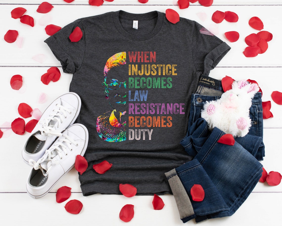 When Injustice Becomes Law, Resist, Resistance,Shirt, Notorious RBG Shirt, Political or protest t-shirt, Supreme Court Notorious RBG image 1