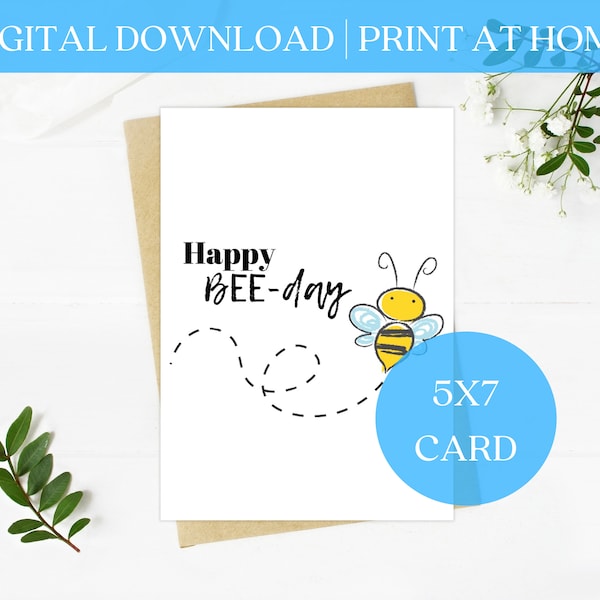 Printable Card: Happy BEE-day | Happy Birthday Card | 5x7