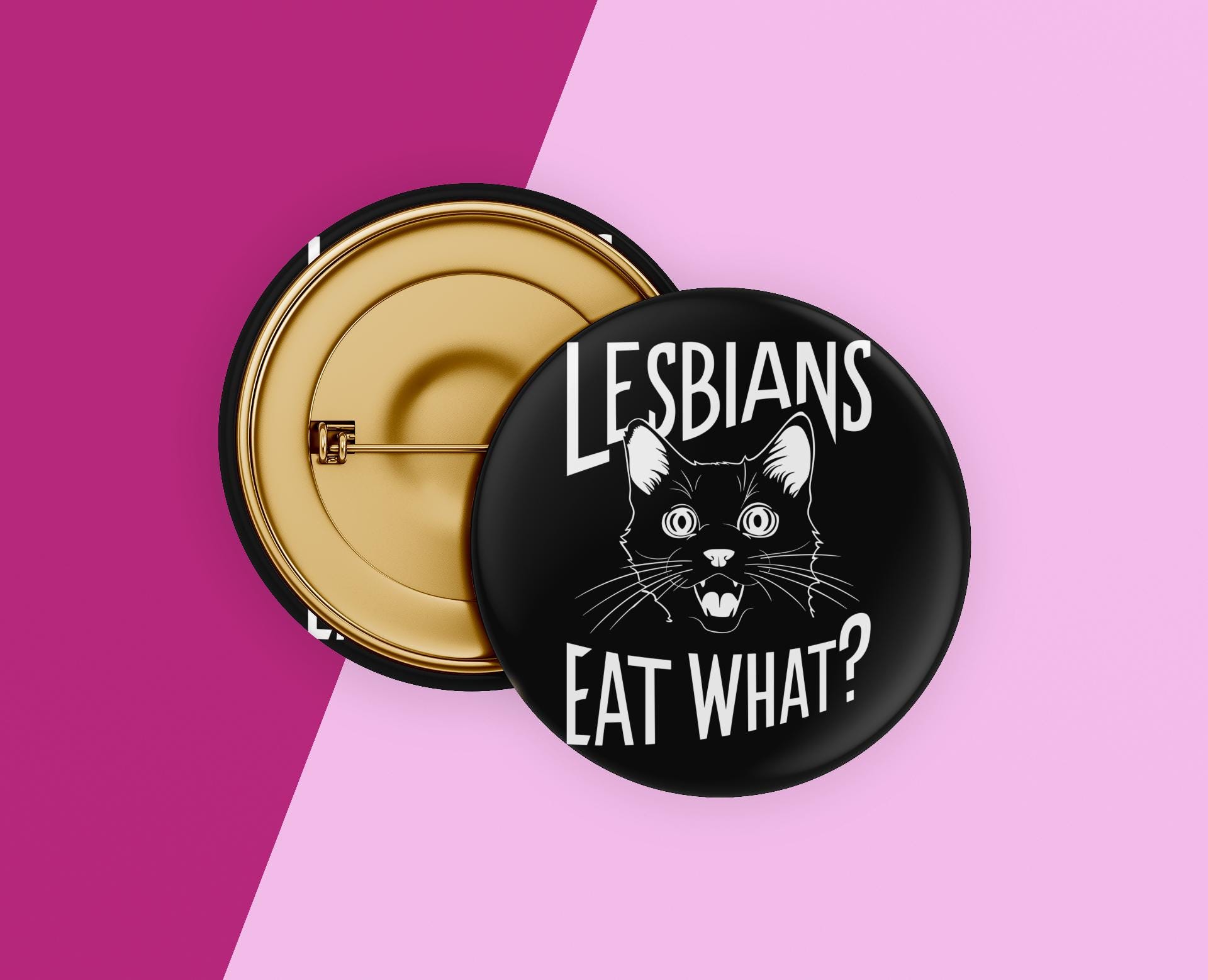Lesbians Eat What Button Pin 1.5 Inch, Magnet, Funny, Gift, Lgbt pride, Humor, Gift For Cat Lovers, Black Cats, Gifts For Her