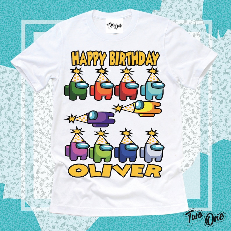Peut inclure: T-shirt blanc avec un motif de personnages Among Us color&eacute;s portant des chapeaux de f&ecirc;te. Le texte "Happy Birthday Oliver" est imprim&eacute; sur le t-shirt.