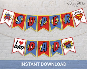 Super Dad Printable Banner, Happy Fathers Day DIY Banner, Superhero Daddy, Fathers Day Party Decor, Garland Bunting Sign, Instant Download