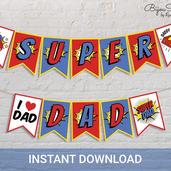 Super Dad Printable Banner, Happy Fathers Day DIY Banner, Superhero Daddy, Fathers Day Party Decor, Garland Bunting Sign, Instant Download