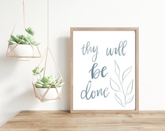 Thy Will Be Done | Scripture Print | Christian Art | Modern Wall Decor | 8"x10" PNG File