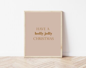 Może przedstawiać: Beżowy wydruk artystyczny do druku z tekstem "Have a holly jolly Christmas" w brązowym kolorze.