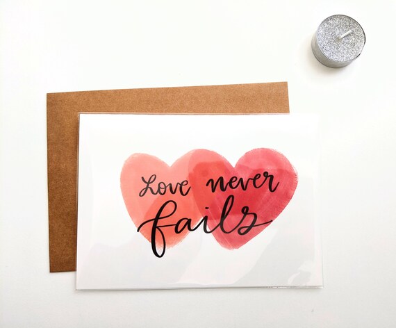 Love Never Fails {Greeting Card} Love Never Fails {Greeting Card}