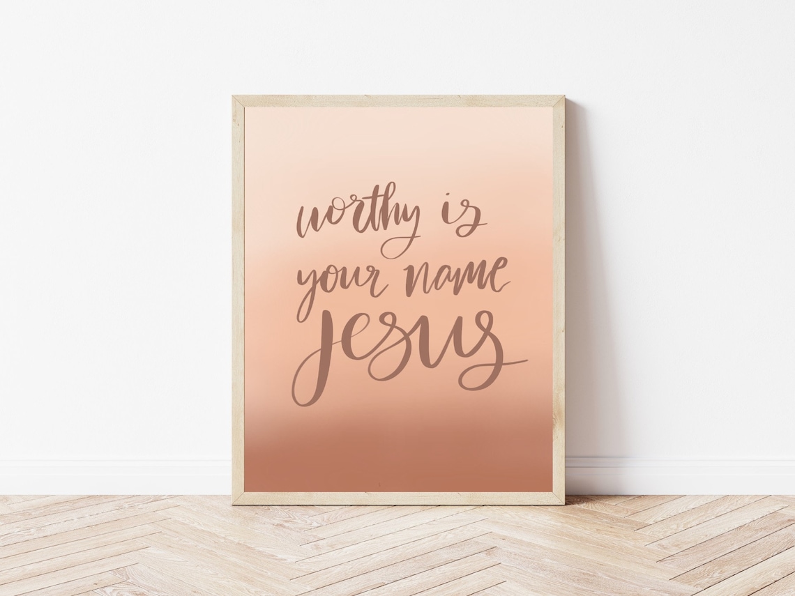 Worthy Is Your Name Jesus Art Print Scripture Print Jesus Etsy UK Worthy is your name jesus art print scripture print jesus etsy uk