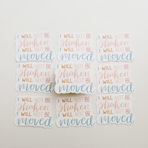 Ik zal niet worden geschud, ik zal niet worden verplaatst sticker, christelijke stickers, vinyl sticker, hand beletterd, voor waterflessen, laptops, tijdschriften