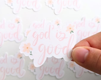 God is Good Sticker, Aesthetic Sticker, Christian Stickers, Vinyl Sticker, Hand Lettered, For Laptops and Water Bottles