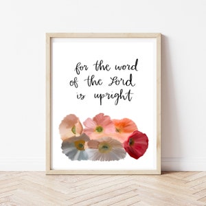 For the Word of the Lord is upright | PNG File | 8&quot;x10&quot; Art | Hand Lettering | Scripture Art | Illustration | Flowers