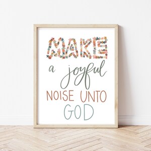Make a Joyful Noise Unto God | Digital Print | Printable | 8&quot;x10&quot;