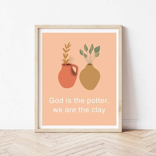 Bible Verse Art | Scripture Printable | 8"x10" PNG File | God is the Potter, we are the Clay | Illustration