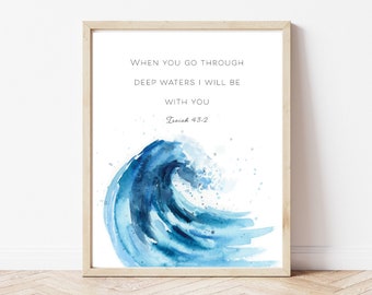 When you go through deep waters I will be with you, Bible Verse Printable, Scripture Print, DIGITAL DOWNLOAD, PNG File