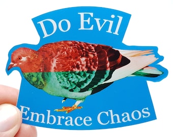Meme Sticker &quot;Pigeon - Do Evil, Embrace Chaos&quot; - Funny Absurdist Sticker for Anarchist-Animal Lovers