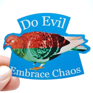 Meme Sticker "Dove - Do Evil, Embrace Chaos" - Grappige absurde sticker voor anarchisten dierenliefhebbers