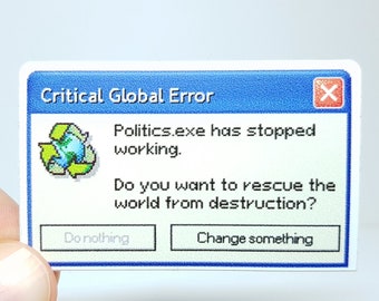 Meme Sticker &quot;Critical Global Error&quot; Internet Sticker | Climate Change Sticker | Politics Sticker | Windows Error
