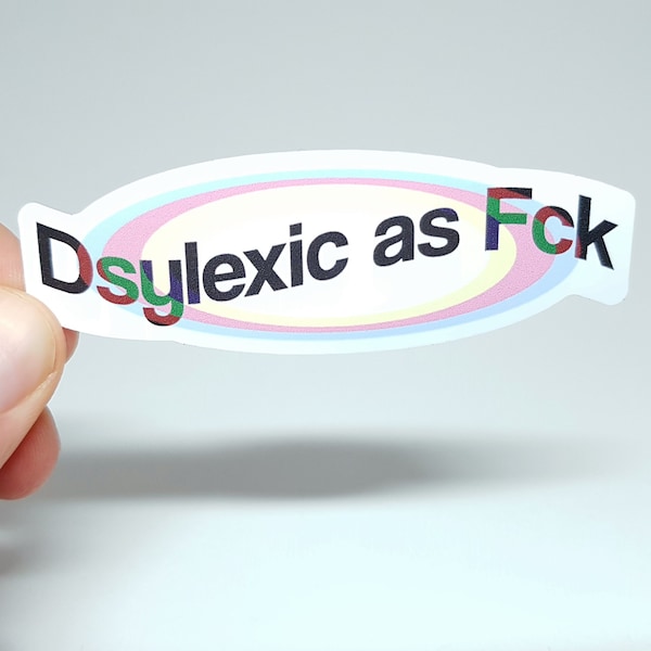 Lustiger Meme Sticker -  Dyslexic As Fuck - Witziger ADHS und Legasthenie Aufkleber - Relatable Sticker - Scrapbooking Laptop Aufkleber