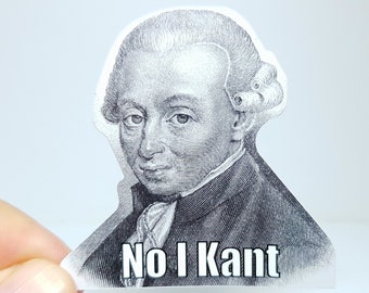 Meme Sticker "No I Kant" - Lustiger Philosophie Aufkleber mit Immanuel Kant