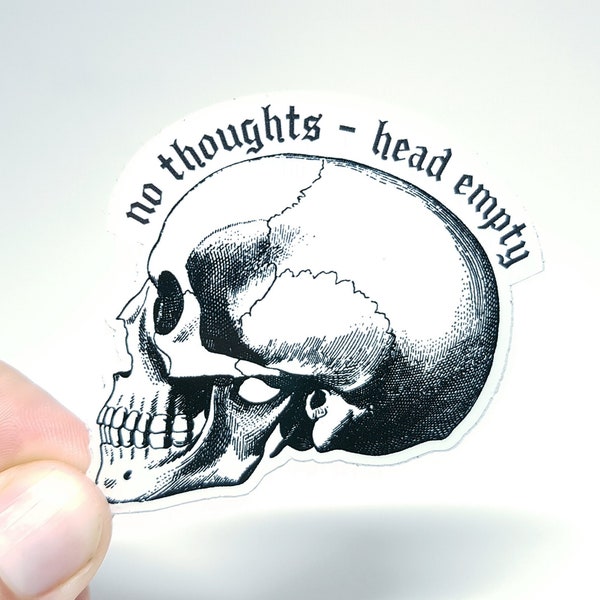 Meme Sticker “Skull - No Thoughts - Head Empty” - Funny Skull Sticker for Students! Perfect for Your Laptop and Scrapbook!