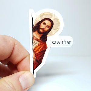 Meme Sticker "Jesus I saw That" A Divine Laughing Matter!