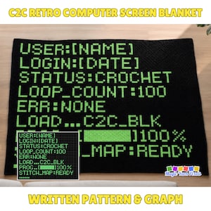 Pode incluir: Uma manta retangular de crochê preta com texto pixelado verde brilhante que diz USER:[NAME], LOGIN:[DATE], STATUS:CROCHET, LOOP_COUNT:100, ERR:NONE, LOAD...C2C_BLK, e uma barra de progresso em 100% com o texto STITCH_MAP:READY.