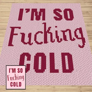 Graphique de couverture au crochet I'm so Fucking Cold - C2C et tapisserie (Modèle PDF)