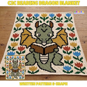 May include: A C2C Reading Dragon Blanket featuring a pixelated green dragon reading a brown book, surrounded by a border of red, yellow, and blue flowers on a cream background. The text C2C READING DRAGON BLANKET and WRITTEN PATTERN & GRAPH appear.