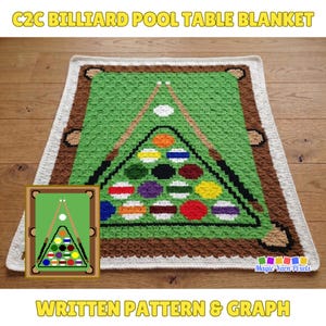 May include: A C2C billiard pool table blanket featuring a green felt surface, brown rails, and a rack of colorful billiard balls with two cues. The design includes a white border and the text C2C BILLIARD POOL TABLE BLANKET WRITTEN PATTERN & GRAPH.