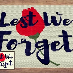 May include: A cross-stitch pattern featuring a red poppy and the text "Lest We Forget".