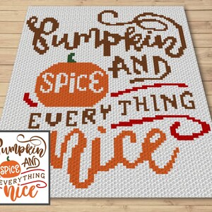 May include: A crochet pattern featuring the text "Pumpkin Spice and Everything Nice" with a stylized pumpkin graphic. The pattern is in shades of brown, orange, and red on a white background.