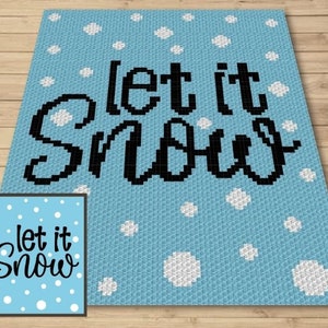 May include: A blue crochet blanket with white snowflakes and the text "Let it Snow" in black.