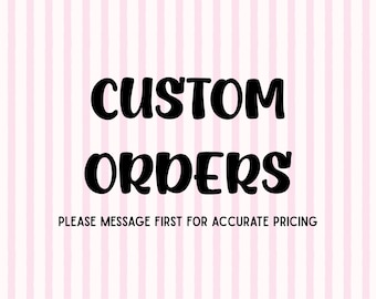 PaysMadePretty Custom Orders
