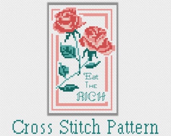 Eat the Rich Floral Cross Stitch Pattern DIY