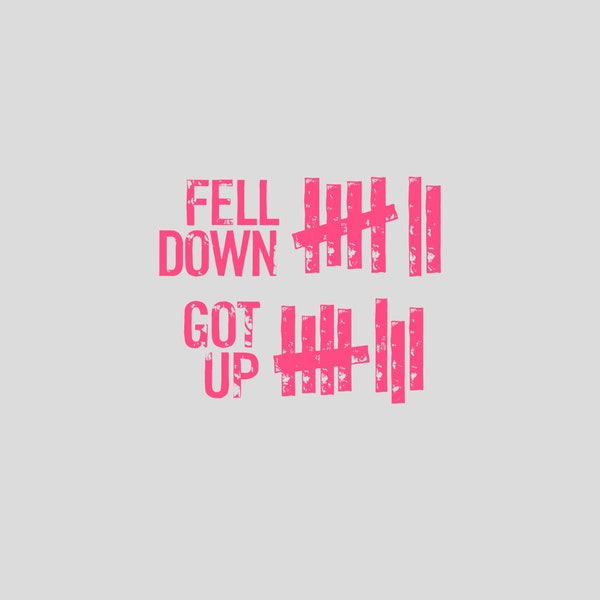 Fell Down Got Up Motivational Positivity Digital PNG