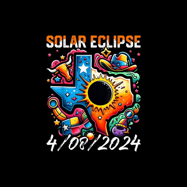 Eclipse Texas Shirt Sonnenfinsternis 2024 Texas T-Shirt 4.08.24 Digital PNG