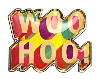 Woo Hoo! Words Enamel Badge Pin - Cute Kawaii Novelty Brooch Bag Jacket Charm - Collectible Pins