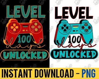 Level 100 days unlocked PNG | 100 days of school PNG | School shirt design | 100th day shirt print | School sublimation | 100 days | 100