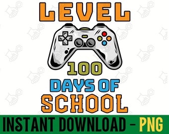 level 100 days of school PNG | 100 days of school PNG | School shirt design | 100th day shirt print | School sublimation | 100 days