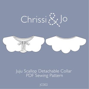 May include: A white Juju Scallop Detachable Collar PDF Sewing Pattern, featuring a scalloped edge and a bow detail. The image includes the text "Chrissi & Jo" and the pattern code "JC002" on a gray background.