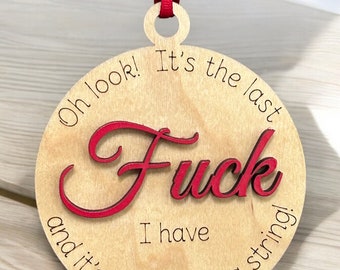 Funny Adult Humor Ornament: Last F Maple Wood Ornament