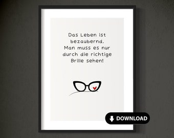 Poster, Spruch Leben, Brille, Wandbild , Geschenkidee,  Bild , Typografie, Wanddeko, XXL Poster, Bild druckbar, Schöne Sprüche