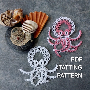 May include: Two tatting octopus patterns, one white and one pink and white, are shown with seashells and a dark stone. The image includes the text "PDF TATTING PATTERN". These patterns are suitable for craft projects.