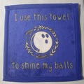Funny Bowling Towels - Shine My Balls